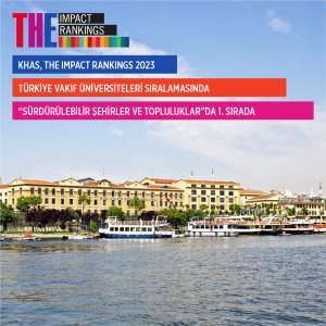 KHAS, The Impact Rankings 2023 Türkiye Vakıf Üniversiteleri Sıralamasında “Sürdürülebilir Şehirler ve Topluluklar”da 1. Sırada